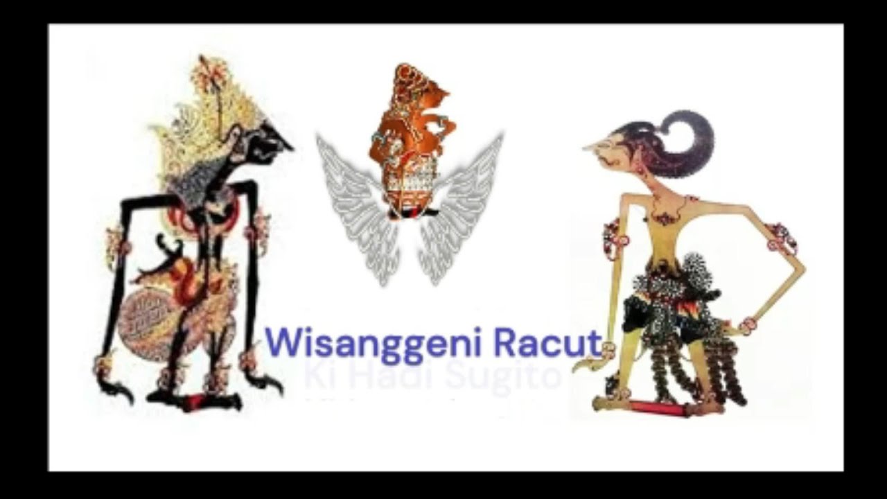 WISANGGENI RACUT. Dalang Ki Hadi Sugito