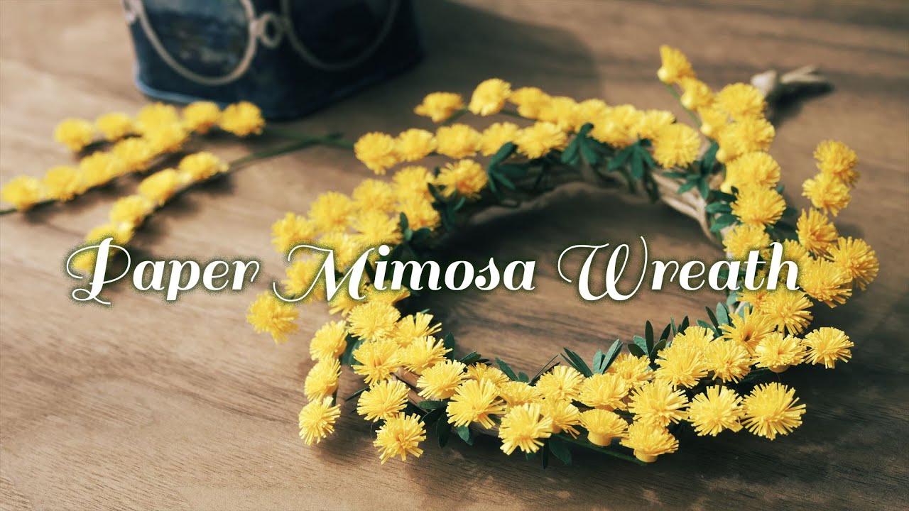 可愛いミモザのリースの作り方 ペーパーフラワー How To Make Paper Mimosa Wreath Youtube