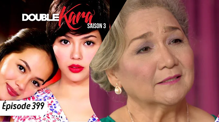 DOUBLE KARA Episode 399 in French