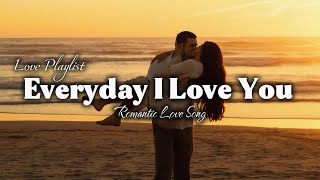 Everyday I Love You - Romantic Love Song | Missing You Every Night screenshot 4