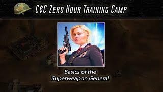 [C&C Zero Hour - Training Camp] Get good with the Superweapon General - Basics