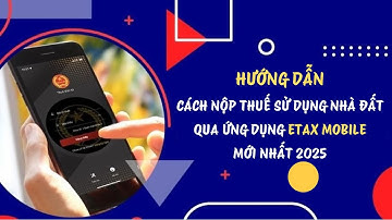Cách Nộp Thuế Sử Dụng Đất Phi Nông Nghiệp Qua Ứng Dụng eTax Mobile Mới Nhất 2025 #kienthuc #funny