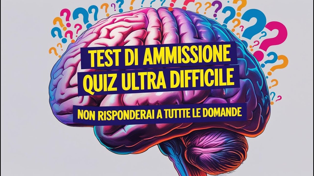 Quiz Cultura generale #15 - Test di ammissione Difficoltà Difficile 25/