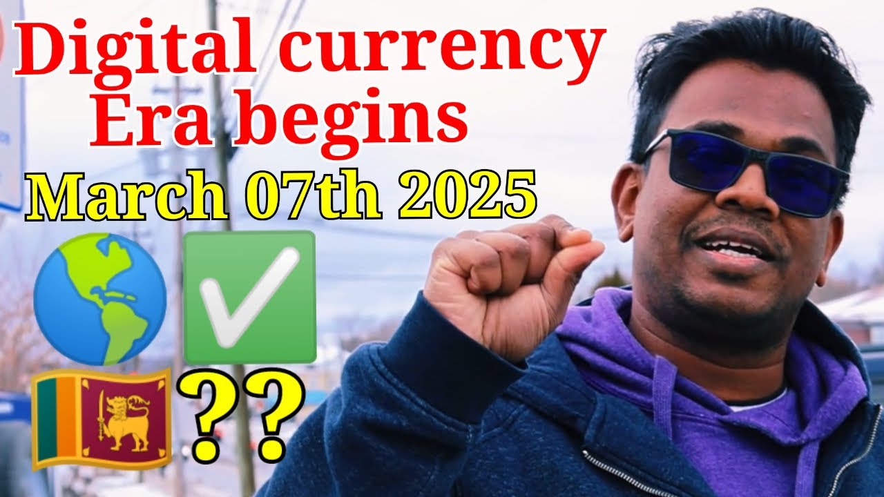 The Digital currency Era begins today-March 07th 2025
