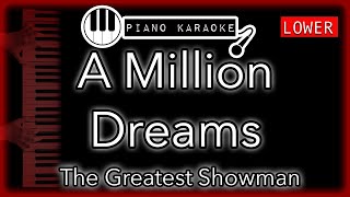 Video thumbnail of "A Million Dreams (Lower -4) - The Greatest Showman - Piano Karaoke Instrumental"