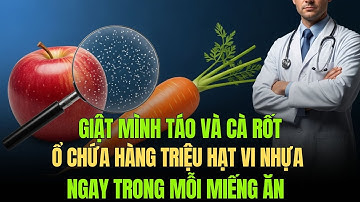 Khoa Học Tiết Lộ: Táo Và Cà Rốt Chứa Nhiều Vi Nhựa Nhất Trong Rau Quả!
