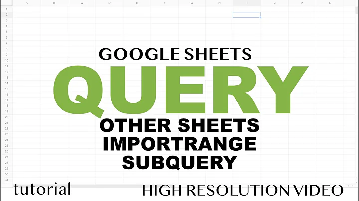 Google Sheets - QUERY from Another Sheet, IMPORTRANGE, Use Multiple Tabs, Subquery Examples Tutorial