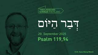 Hebräische Tageslosung 29. September 2025 Psalm 119,94
