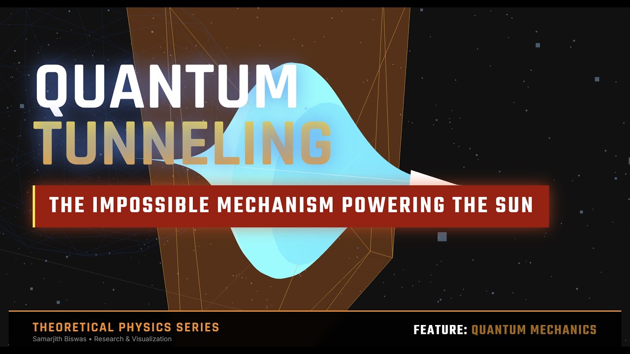 Quantum Tunneling: The Impossible Mechanism Powering The Sun 