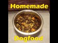 Dad whats for dinner  homemade dogfood