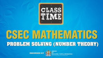 CSEC Mathematics - Problem Solving Number Theory - April 26 2021