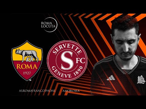 SERVETTE FC 1 - 1 AS ROMA (LIVE MATCH) / AVEU D'IMPUISSANCE FACE AU CLUB SUISSE DE GENEVE