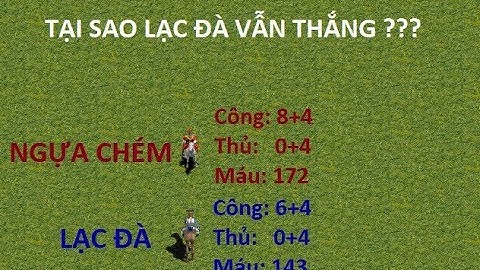 (TEST ĐẾ CHẾ) VÌ SAO Lạc Đà Công và máu ít hơn Ngựa Chém mà lại thắng Ngựa Chém