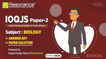 IOQJS Biology Paper 2 | Solution of paper Code No. 52 | By Resonance Expert Faculty