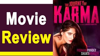 The Journey Of Karma Movie Review: Poonam Pandey | Shakti Kapoor | FilmiBeat