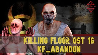 Killing Floor Soundtrack 16 - KF_Abandon