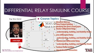 Differential Relay SIMULINK COURSE 2 Topics