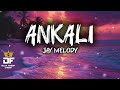 ANKALI JAYMELODY Lyrics 