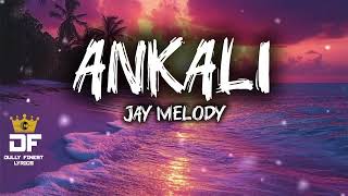 ANKALI-JAYMELODY(lyrics) Actualización