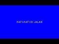 TULUS - Hati-Hati di Jalan (Official Lyric Video)