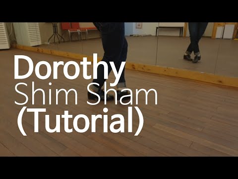 Dorothy Shim Sham(Tutorial)