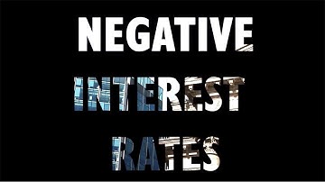 Too Embarrassed to Ask: what are negative interest rates?