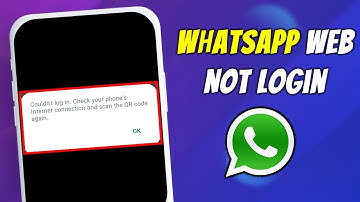 How to Fix Couldn’t Log in Check your phone internet connection Error in Whatsapp Web