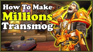 How To Make Millions with Transmog - Full Guide In WoW Gold Making / Farming