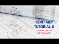 REVIT MEP TUTORIAL 8