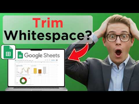 How To Trim Whitespace On Google Sheets (Full Guide 2026)
