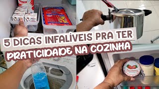 5 DICAS INFALÍVEIS PRA VOCÊ TER PRATICIDADE NA COZINHA | CASA LIMPA