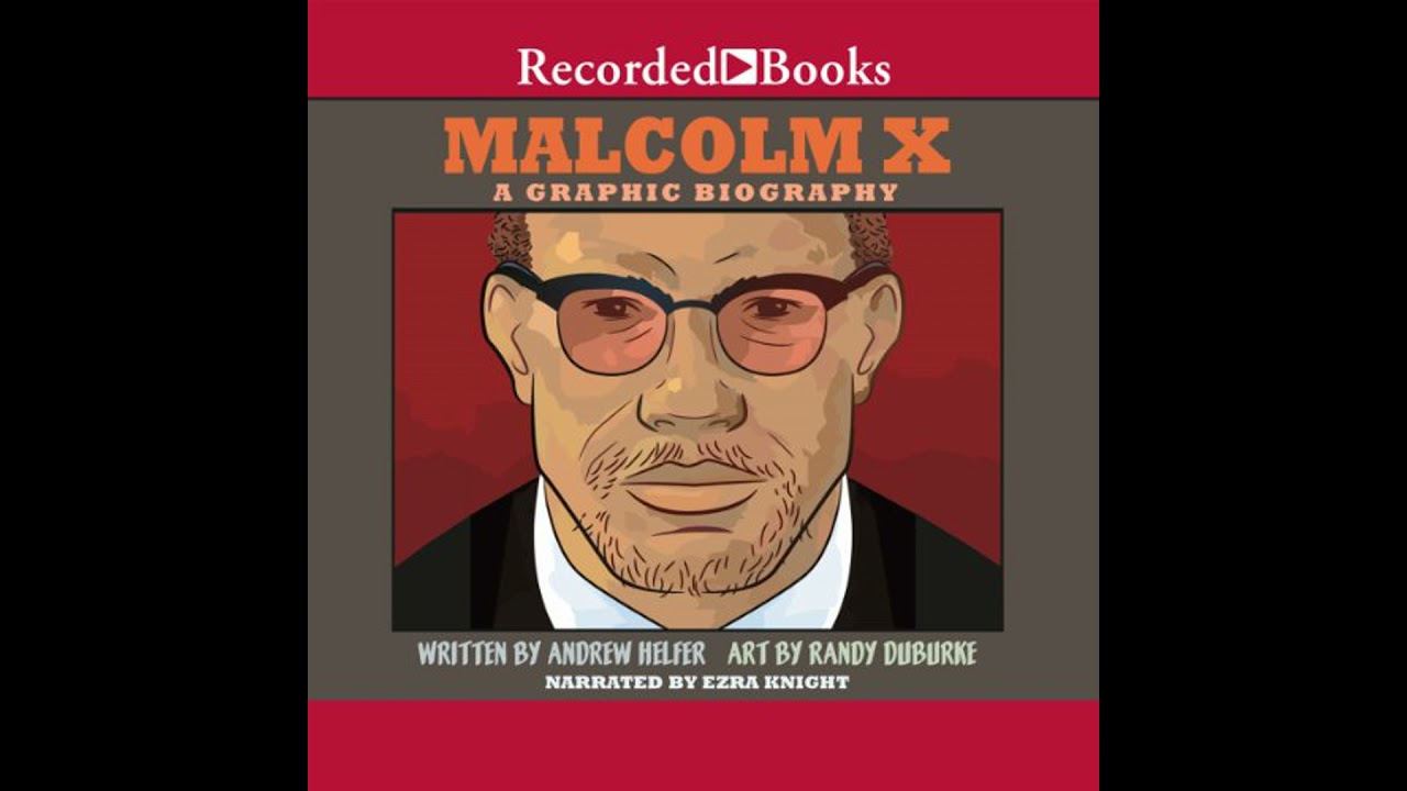 Malcolm X: A Graphic Biography by Andrew Helfer | Free Audiobook