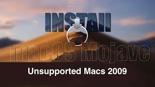 How to Install macOS 10.14 Mojave on Unsupported Mac 2009