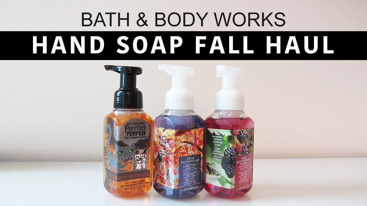 Best Bath Body Works Foaming Hand Soaps Fall 2017