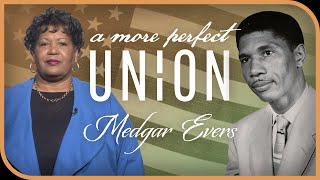 Medgar Evers (Hosted by Reena Evers-Everette) – A More Perfect Union