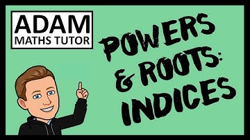 GCSE Powers & Roots: Indices - Adam Maths Tutor