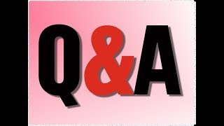 Q&A part 2