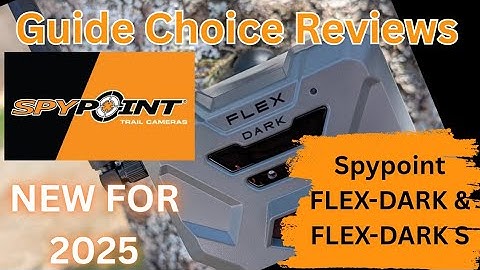 Spypoint FLEX-DARK Series 2025 Trail Cameras - Guide Choice Reviews