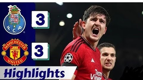 Porto VS Manchester united 3-3 full highlights