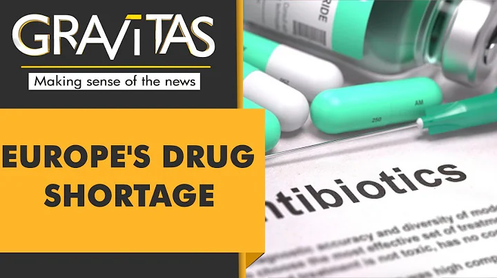 Gravitas: Europe battling drug shortage