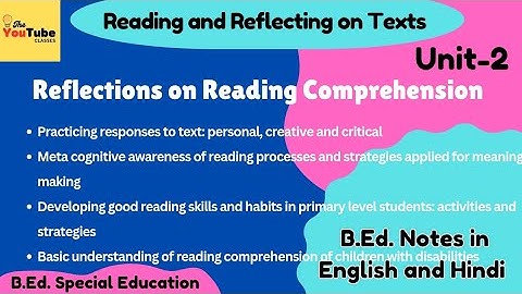 Unit:2 Reflections on Reading Comprehension | B.ed Special Education Notes (English and Hindi)