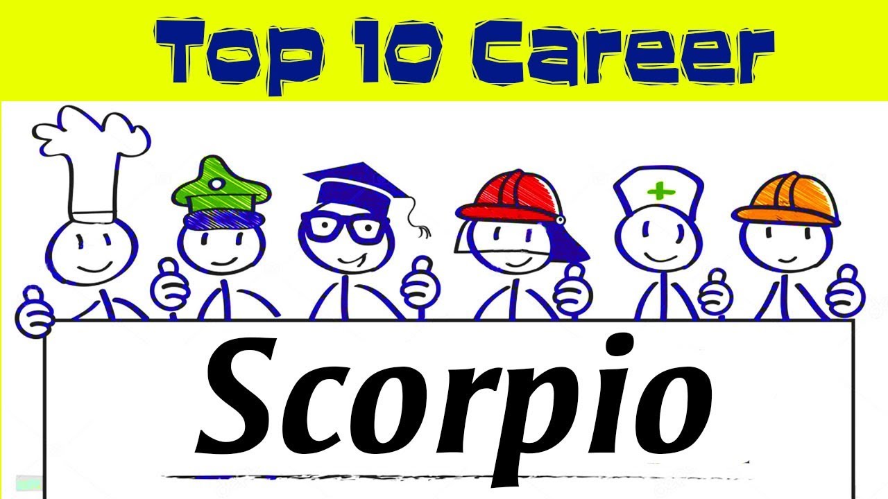 Top 10 Careers for Scorpio 23 October 21 November YouTube