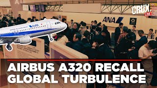 LIVE | Airbus A320 Recall | Global Flight Disruptions As Solar Radiation Grounds Top Selling Planes