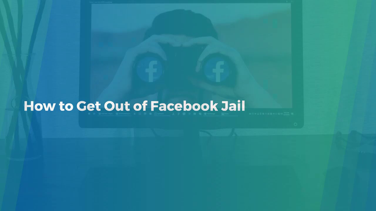 How To Get Out Of Facebook Jail 3 Ways To Escape