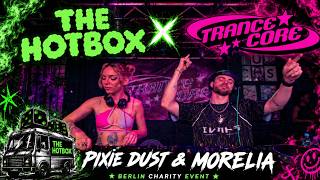 PIXIDUST b2b MORELIA | BERLIN CHARITY EVENT | THE HOTBOX x TRANCECORE