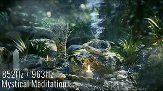 Mystic Meditation: 852Hz & 963Hz Healing Frequencies + 7Hz Theta Waves | Reach Transcendental State
