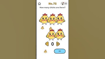 Brain out level 72 Solved | How many chicks are there?