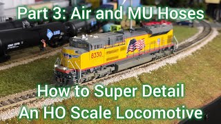 How to Super Detail an HO Scale Locomotive - Part 3: Air and MU Hoses, Coupler Lift Bars