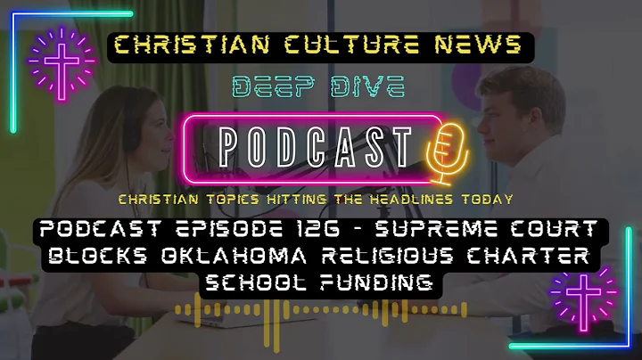 Podcast Episode 126 - SCOTUS Blocks Taxpayer-Funded Religious Charter School in Oklahoma