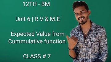 12th Bm || Unit - 6 || Expected value | Cumulative distribution Variable || CLASS#7